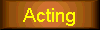 Acting